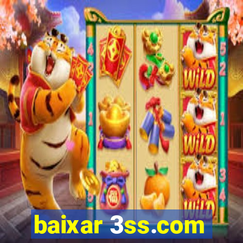 baixar 3ss.com